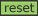 reset